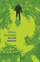 Soft Machine by William S. Burroughs