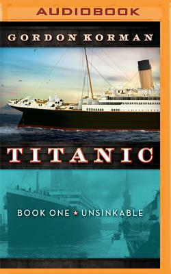 Titanic #1: Unsinkable by Gordon Korman