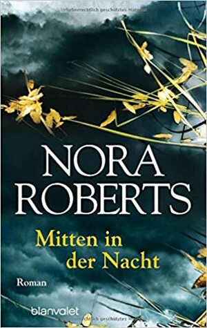 Mitten in der Nacht: Roman by Nora Roberts