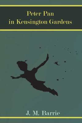 Peter Pan in Kensington Gardens (Illustrated) by J.M. Barrie