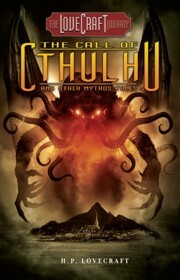 The Lovecraft Library, Volume 2: The Call of Cthulhu and Other Mythos Tales by H.P. Lovecraft