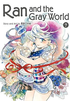 Ran and the Gray World, Vol. 7 by Aki Irie