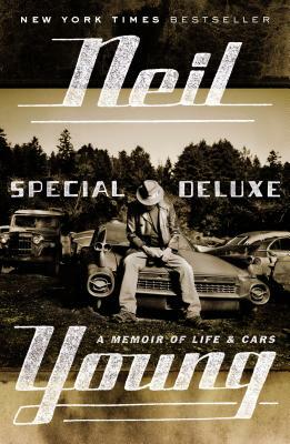 Special Deluxe: A Memoir of Life & Cars by Neil Young