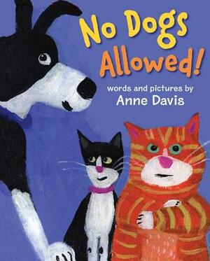 No Dogs Allowed! by Anne Davis