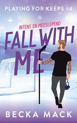 Fall with me by Becka Mack