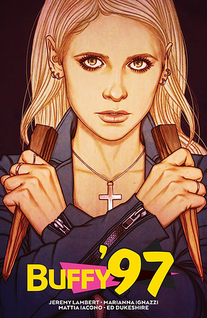Buffy '97 by Casey Gilly, Bayleigh Underwood, Marianna Ignazzi, Max Bemis, Lilah Sturges, Danny Lore