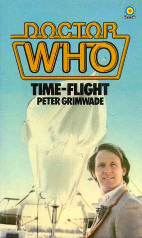 Doctor Who: Time-Flight by Peter Grimwade