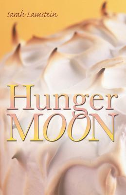 Hunger Moon by Sarah Lamstein