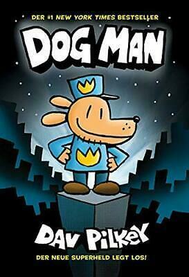 Dog Man 1: Die Abenteuer von Dog Man by Dav Pilkey