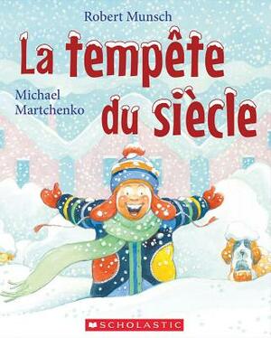 La Temp?te Du Si?cle by Robert Munsch