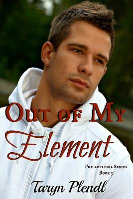 Out of My Element by Taryn Plendl