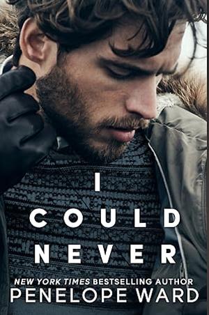 I Could Never by Penelope Ward