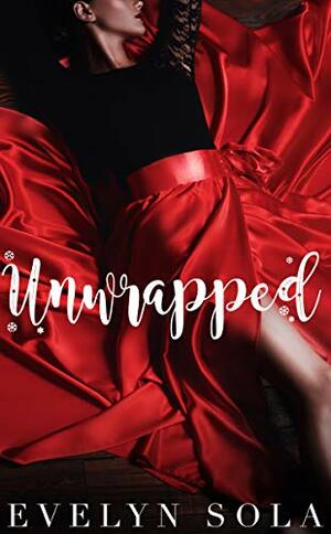 Unwrapped by Evelyn Sola