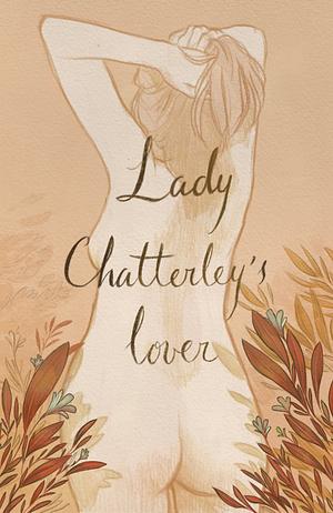 Lady Chatterley's Lover by D.H. Lawrence