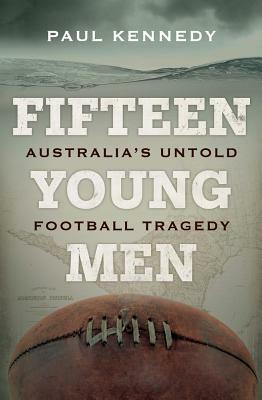Fifteen Young Men by Paul Kennedy