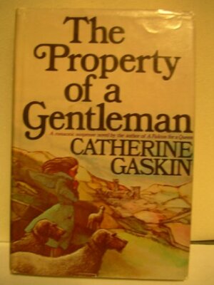The Property of a Gentleman by Catherine Gaskin