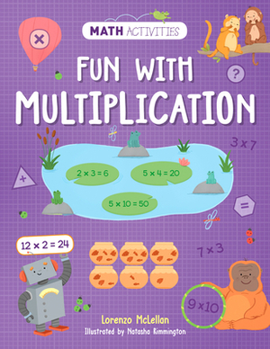 Fun with Multiplication by Lorenzo McLellan