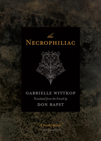 The Necrophiliac by Gabrielle Wittkop