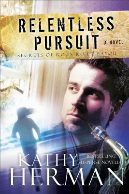 Relentless Pursuit by Kathy Herman