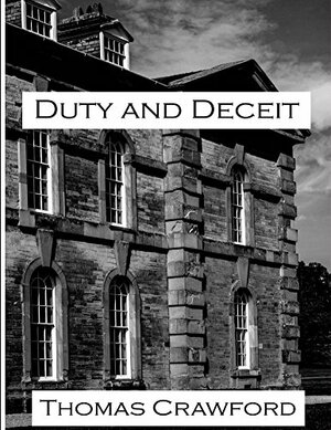 Duty and Deceit by Thomas Crawford