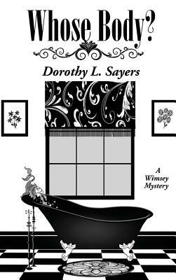 Whose Body? by Dorothy L. Sayers