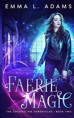 Faerie Magic by Emma L. Adams