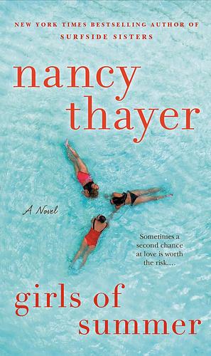 Girls of Summer: A Novel by Nancy Thayer, Nancy Thayer