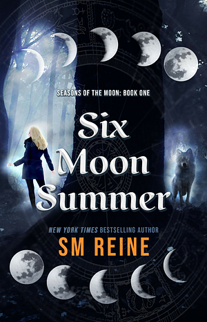 Six Moon Summer by S.M. Reine
