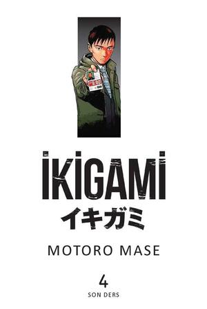 İkigami, Cilt 4: Son Ders by Motorō Mase