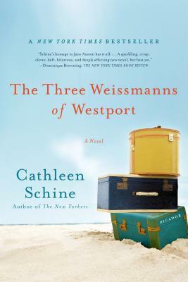 The Three Weissmanns of Westport by Cathleen Schine