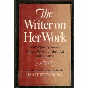 The Writer on Her Work by Janet Sternburg