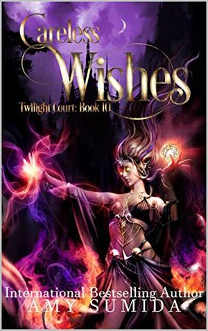 Careless Wishes by Amy Sumida