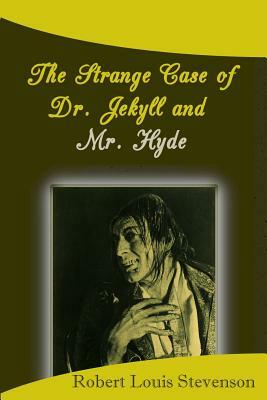 The Strange Case of Dr. Jekyll and Mr. Hyde by Robert Louis Stevenson