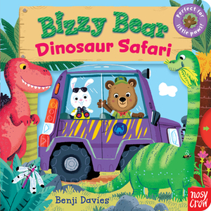 Bizzy Bear: Dinosaur Safari by Benji Davies, Nosy Crow