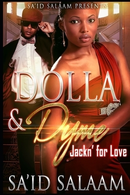 Dolla & Dyme: Jackin' For Love by Sa'id Salaam