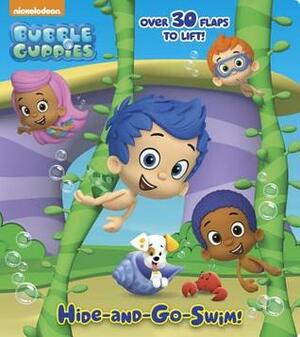Hide-and-Go-Swim! (Bubble Guppies) by M.J. Illustrations, Nickelodeon Publishing