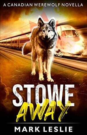 Stowe Away by Mark Leslie