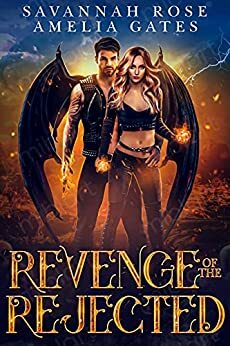 Revenge of the Rejected by Savannah Rose, Amelia Gates