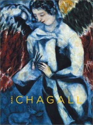 Marc Chagall by Meret Meyer-Graber, Karen Levine, Jean-Michel Foray, Chad Coerver, Jakov Bruk