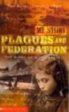 Plagues and Federation: The Diary of Kitty Barnes, the Rocks, Sydney, 1901 by Vashti Farrer