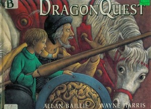 Dragon Quest by Allan Baillie, Wayne Harris