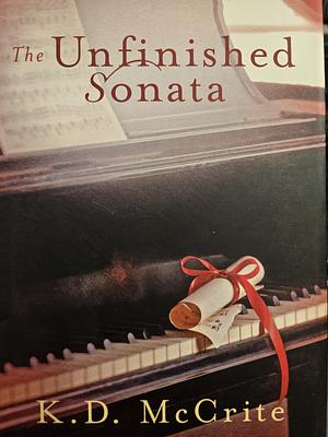 The Unfinished Sonata by K.D. McCrite