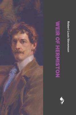 Weir of Hermiston by Robert Louis Stevenson