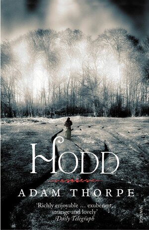 Hodd by Adam Thorpe
