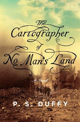 The Cartographer of No Man's Land by P.S. Duffy