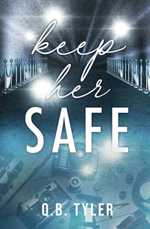 Keep Her Safe by Q.B. Tyler