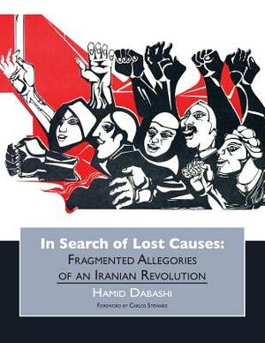 In Search of Lost Causes by Hamid Dabashi