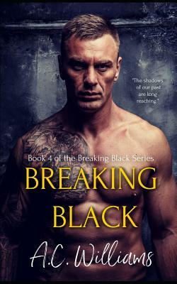 Breaking Black by A. C. Williams