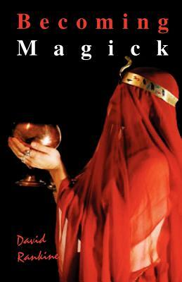 Becoming Magick by David Rankine