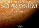 The Atlas of the Solar System by Bill Yenne